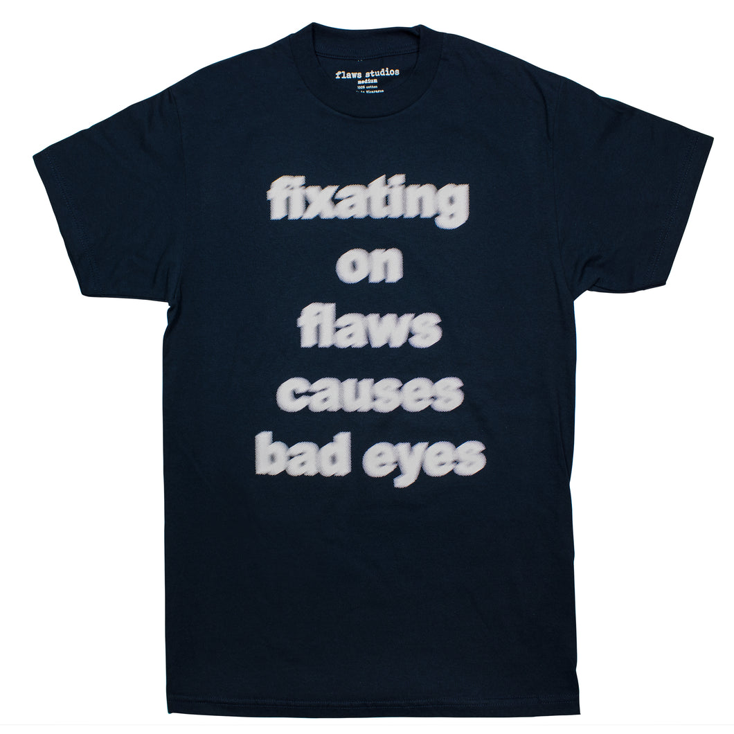 BAD EYES (FIXATING ON FLAWS CAUSES BAD EYES)